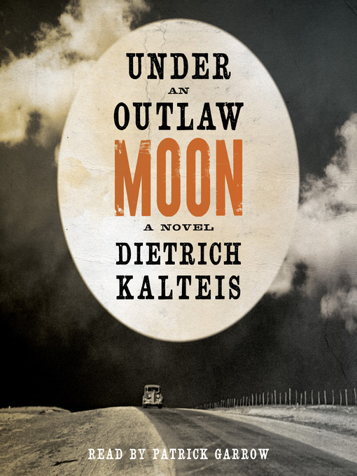 Title details for Under an Outlaw Moon by Dietrich Kalteis - Available